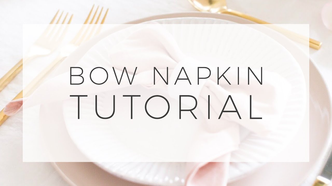 Pretty Bow Napkin Tutorial Youtube