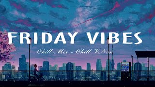 Friday Vibes Mood II Acoustic Love Songs 2022 II Chill Music cover of popular songs