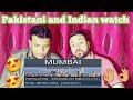 Pakistani & Indian Reacts To MUMBAI city Full View 2018 within 5 Minutes