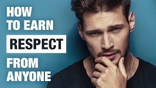 How To Get People To Respect You - 20 Ways To Earn Respect
