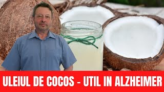 ULEIUL DE COCOS REDUCE SIMPTOMELE DEMENTEI!