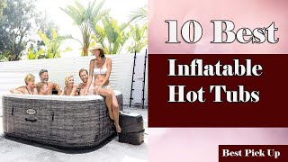 10 Best Inflatable Hot Tubs 2025