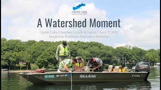 Green Lake Chamber of Commerce Presentation: Watershed Moment