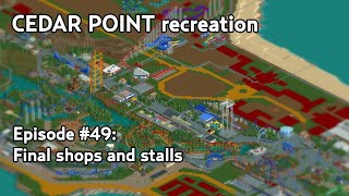 Final shops and stalls | Cedar Point recreation E49