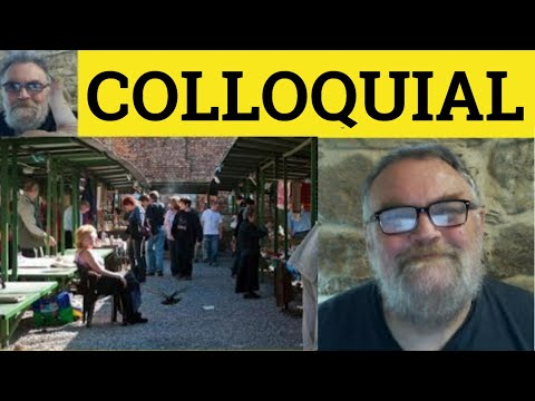 What is the meaning of colloquial?