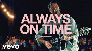 Pat Barrett - Always On Time (Live)