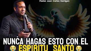 POR FAVOR , NO HAGAS SENTIR MAL AL ESPÍRITU SANTO// PASTOR JUAN CARLOS HARRIGAN #enseñanza #predicas