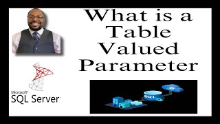 What is A Table Valued Parameter?