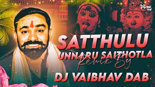#trendin Sattihulu Unnaru Sailu - Remix By - Its Dj Vaibhav DAB