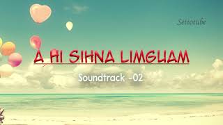 AHI SIHNA LIMGUAM - 02  | SOUNDTRACK