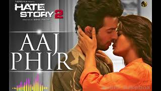 Aaj Phir Tum Pe Pyar Aaya l Hate Story 2 l Arijit Singh l Hindi Romantic Song