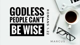 Godless People can’t be Wise