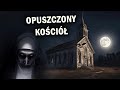 NOCOWANIE W OPUSZCZONYM KOŚCIELE 😱 TO CO SIĘ STAŁO MNIE ZSZOKOWAŁO ✝️