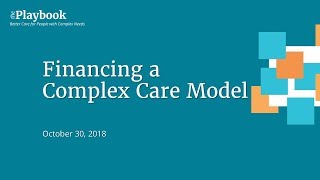 Financing a Complex Care Model