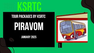 KSRTC TOUR PACKAGES FROM PIRAVOM DEPOT | BUDGET TOUR TRIPS BY KSRTC | BUDGET TRAVEL PACKAGES