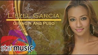 Gisingin Ang Puso - Liezel Garcia (Audio) 🎵