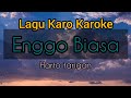 Karoke Lagu Karo||Enggo Biasa||Harto Tarigan||(Lirik berjalan)