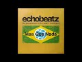 ECHOBEATZ - MAS QUE NADA -