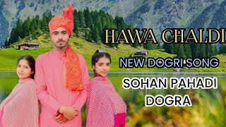 HAWA //CHALDE //NEW DOGRI //SONG DANCE //OUT//NOW  SOHAN //DOGRA