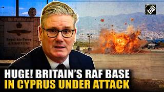 Huge! Drone hits Britain’s RAF base in Cyprus hours after UK PM Starmer extends support to US