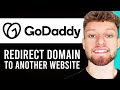 How To Redirect GoDaddy Domain To Another Website (Step By Step)