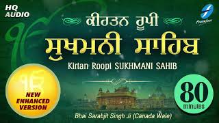 Sukhmani Sahib Kirtan Roopi Path 80 min - Bhai Sarabjit Singh Ji - Dhan Guru Nanak | New Shabads