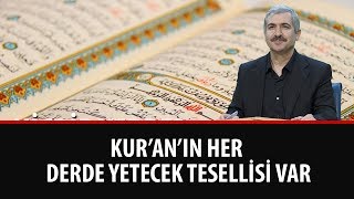 Dr. Burhan SABAZ - Kur'anın Her Derde Yetecek Tesellisi Var.