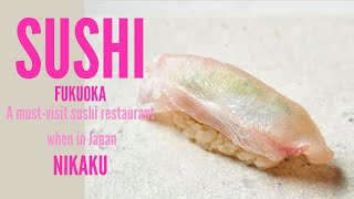 SUSHI -  JAPAN GOURMET FOOD : NIKAKU a must-visit sushi restaurant when in Japan | FUKUOKA