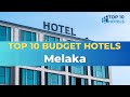 Top 10 Budget Hotels in Melaka