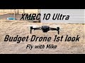 XMRC M10 ULTRA Budget Camera Drone 1st look, Fly with Mike