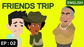 Friends Trip Part 2 | English story | Animated stories | Learn English | Talk It Easy