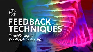 [TD Capsule #01.01] Feedback Techniques - TouchDesigner Tutorial
