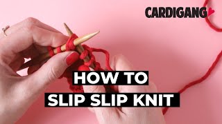 How to decrease with a slip slip knit | Cardigang