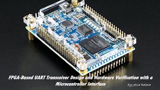 FPGA-Based UART Transceiver Design and Hardware Verification with Microcontroller Interface