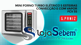 LANÇAMENTO MINI FORNO TURBO ELÉTRICO GRAN CHEF GPANIZ FCV 35 - 5 ESTEIRAS CONVECÇÃO E COM VAPOR