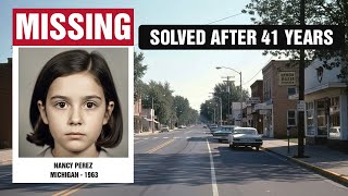 SOLVED: Michigan Cold Case | Nancy Perez, 10 | Missing Girl Found Alive After 41 Years (1963 - 2004)