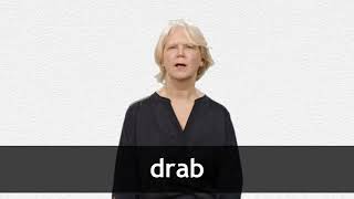 How to pronounce DRAB in American English