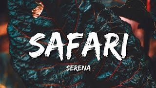 Serena--Safari (Lyrics)