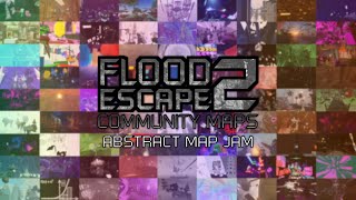 Flood Escape 2 | All Abstract Jam Maps