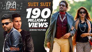 Suit Suit Video Song | Hindi Medium | Irrfan Khan & Saba Qamar | Guru Randhawa | Arjun