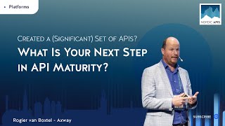 Created a (Significant) Set of APIs? What Is Your Next Step in API Maturity?