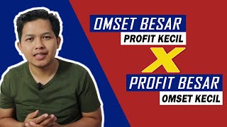 Omset Besar vs Omset Kecil Profit Besar vs Omset Kecil