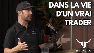 Dans la vie d'un vrai Trader (ENTREVUE)