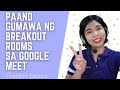 Paano gumawa ng Breakout Room sa Google Meet