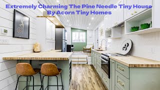 Extremely Charming The Pine Needle Tiny House By Acorn Tiny Homes