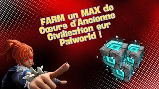 FARM LES CŒURS D'ANCIENNE CIVILISATION ULTRA RAPIDEMENT ! 🏺 PALWORLD