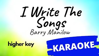 I Write The Songs - Barry Manilow KARAOKE higher key