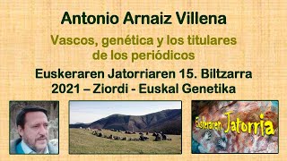 Antonio Arnaiz Villena: Vascos, genética y los titulares de los periódicos