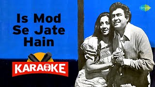 Is Mod Se Jate Hain - Karaoke With Lyrics | Kishore Kumar | Lata Mangeshkar | Old Hindi Song Karaoke