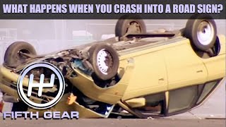 What happens when you crash into a road sign? | Fifth Gear